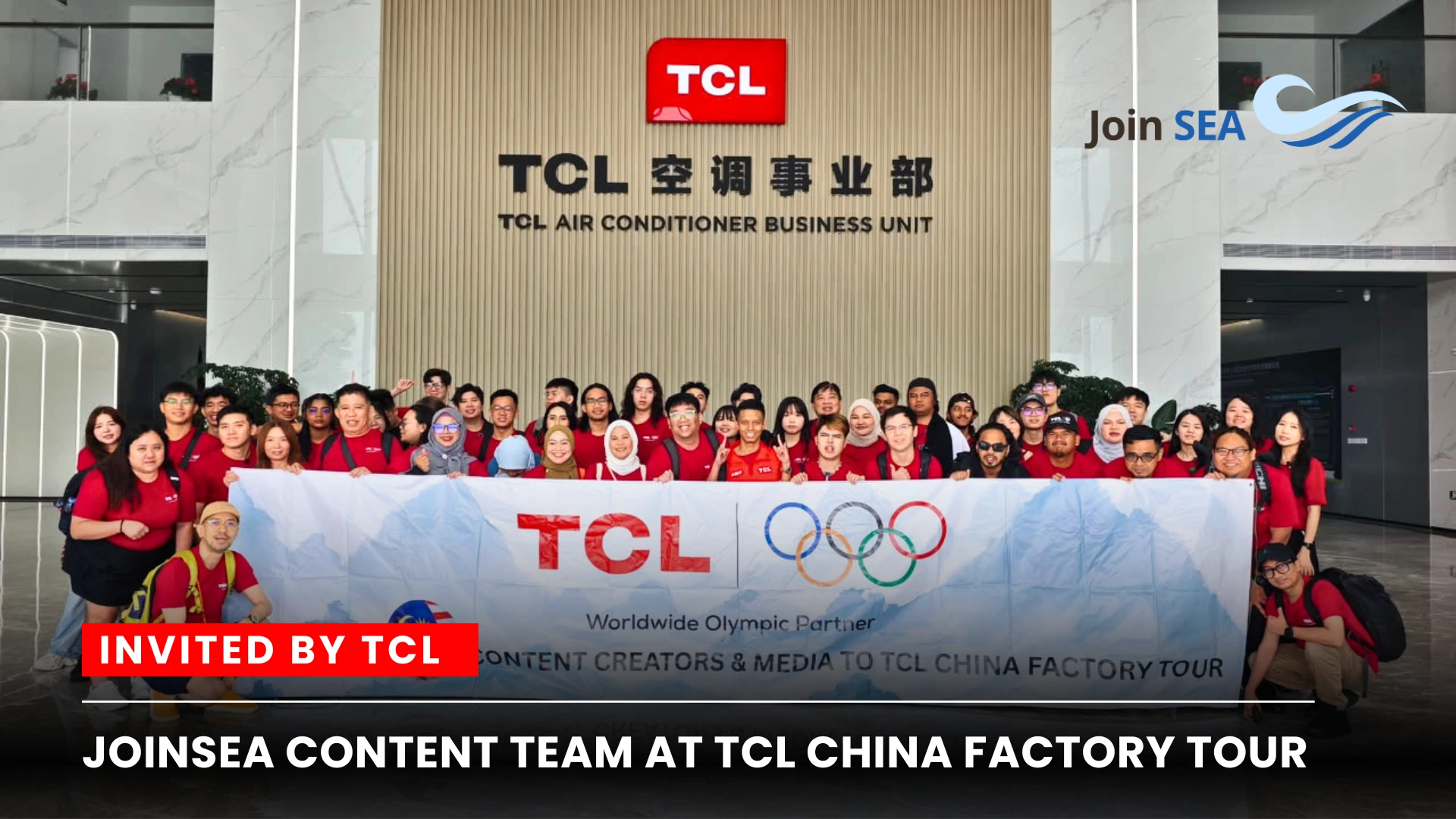 TCL Invites JoinSEA Content Team to Visit Factories and Showrooms Across China